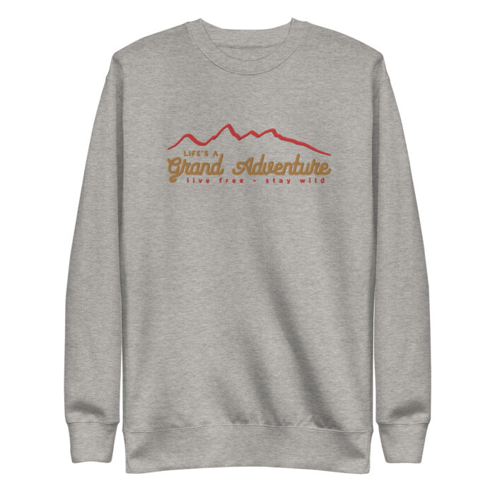 Life's a Grand Adventure - Unisex Premium Sweatshirt - Image 5